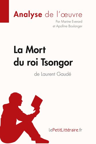 La Mort du roi Tsongor de Laurent Gaudé (Analyse de l'oeuvre)