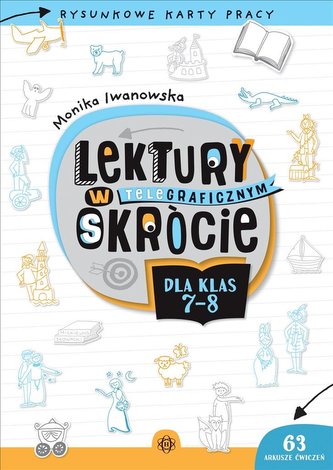 Lektury w telegraficznym skrócie dla klas 7-8 Lektury w telegraficznym skrócie dla klas 7-8