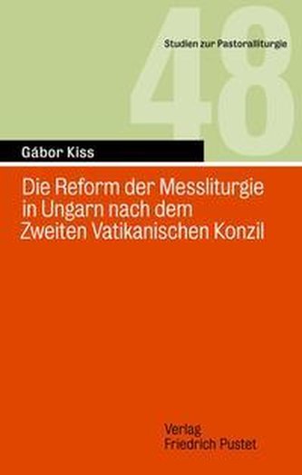Die Reform der Messliturgie in Ungarn nach dem Zweiten Vatikanisch
