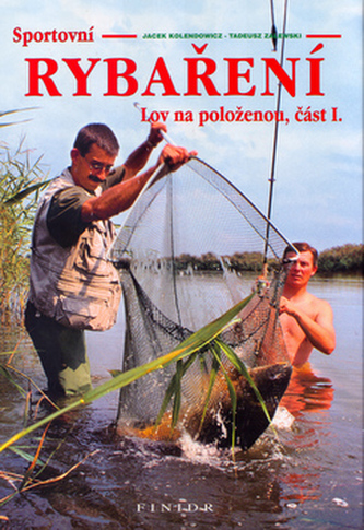 Sportovní rybaření : lov na položenou - Část I (Jacek Kolendowicz, 1998)
