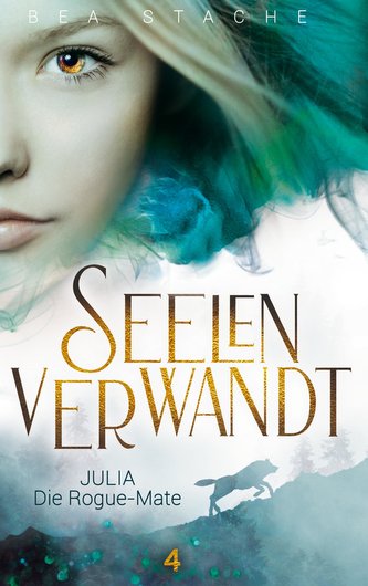 Seelenverwandt, Julia - Die Rogue-Mate