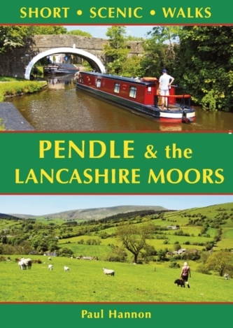 Pendle & the Lancashire Moors: Short Scenic Walks Pendle & the Lancashire Moors: Short Scenic Walks