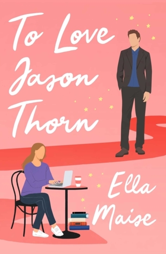 To love Jason Thorn (Ella Maise, 2022)
