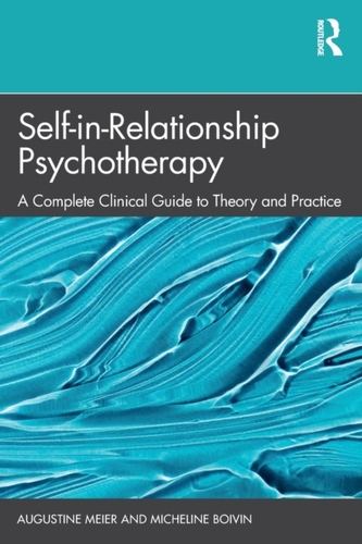 Self-in-Relationship Psychotherapy Self-in-Relationship Psychotherapy