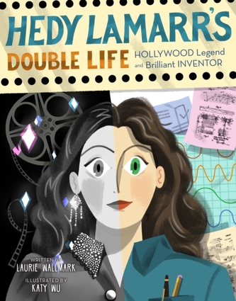Hedy Lamarr's Double Life Hedy Lamarr's Double Life