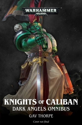 Knights of Caliban: Dark Angels Omnibus