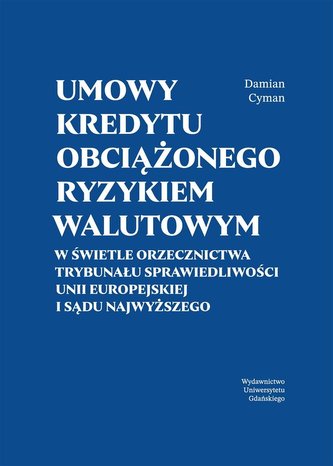 Umowy kredytu obciążonego ryzykiem walutowym Umowy kredytu obciążonego ryzykiem walutowym