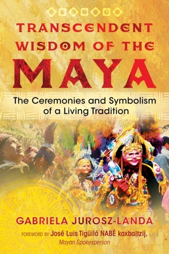 Transcendent Wisdom of the Maya
