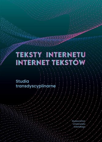 Teksty Internetu - Internet tekstów Teksty Internetu - Internet tekstów