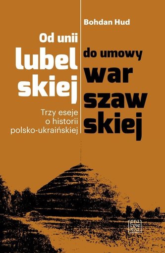 Od unii lubelskiej do umowy warszawskiej
