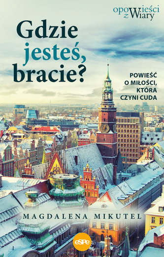 Gdzie jesteś bracie
