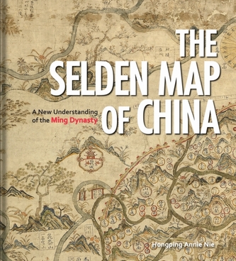 The Selden Map of China The Selden Map of China