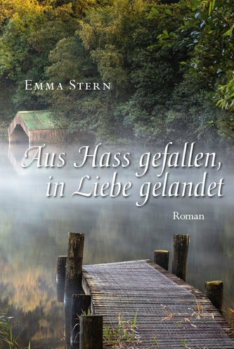 Aus Hass gefallen, in Liebe gelandet Aus Hass gefallen, in Liebe gelandet
