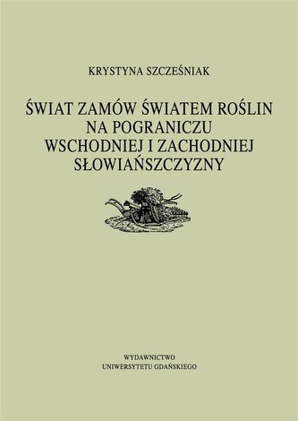 Świat zamów światem roślin na pograniczu..