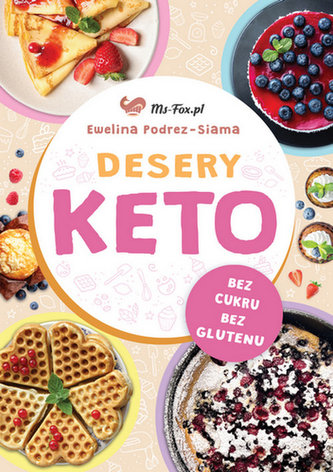 Desery KETO Słodycze bez cukru, bez glutenu, ze smakiem Desery KETO Słodycze bez cukru, bez glutenu, ze smakiem