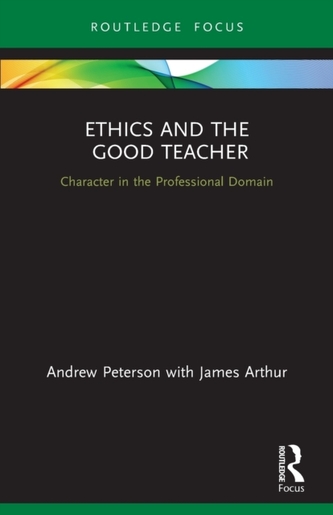 Ethics and the Good Teacher Ethics and the Good Teacher