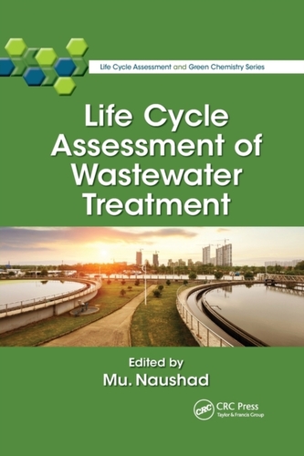 Life Cycle Assessment of Wastewater Treatment Life Cycle Assessment of Wastewater Treatment