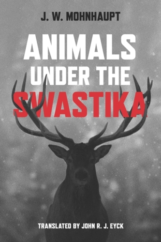 Animals under the Swastika Animals under the Swastika