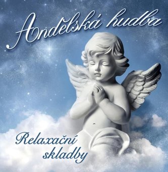 Andělská hudba - CD Andělská hudba - CD