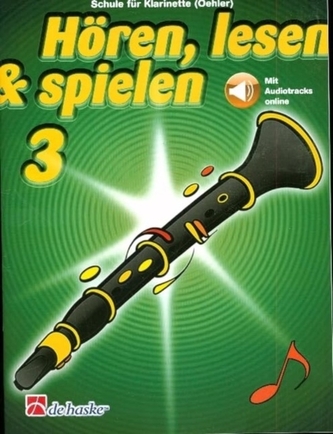 Hoeren, lesen & spielen 3 Klarinette (Oehler)