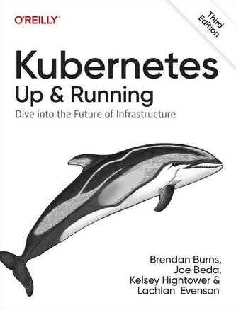 Kubernetes: Up and Running