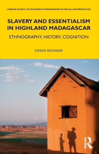Slavery and Essentialism in Highland Madagascar Slavery and Essentialism in Highland Madagascar