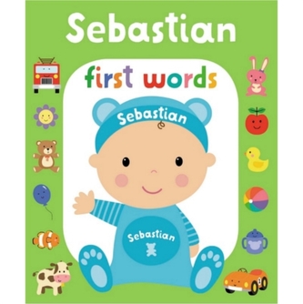 First Words Sebastian First Words Sebastian