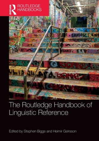 The Routledge Handbook of Linguistic Reference The Routledge Handbook of Linguistic Reference