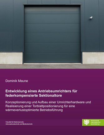 Entwicklung eines Antriebsumrichters für federkompensierte Sektionaltore