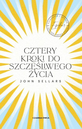 Cztery kroki do szczęśliwego życia Cztery kroki do szczęśliwego życia