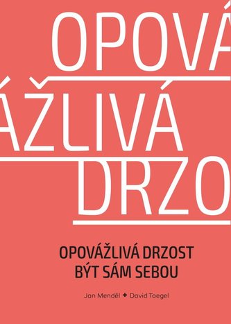 Opovážlivá drzost být sám sebou (Jan Mendel, 2022)
