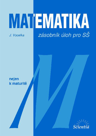 Matematika - zásobník úloh pro SŠ
