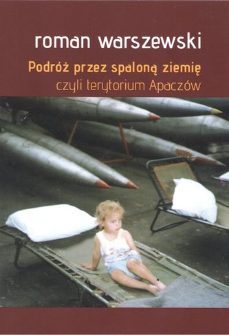 Podróż przez spaloną ziemię czyli terytorium Apaczów Podróż przez spaloną ziemię czyli terytorium Apaczów