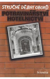 Stručné dějiny oborů Potravinářství a hotelnictví