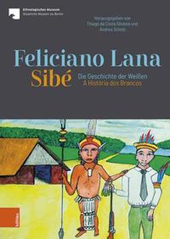Feliciano Lana, Sibé: Die Geschichte der Weißen/A História dos Brancos
