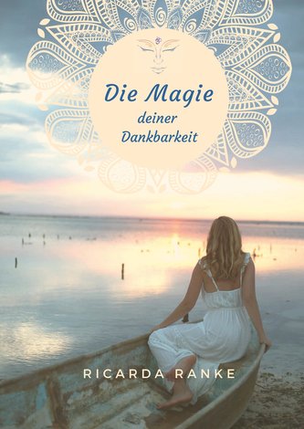 Die Magie deiner Dankbarkeit