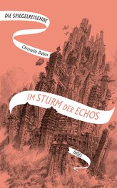 Die Spiegelreisende Band 4 - Im Sturm der Echos