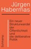 Ein neuer Strukturwandel der Öffentlichkeit und die deliberative Politik