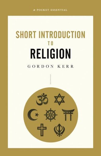 Short Introduction To Religion, A Pocket Essential
