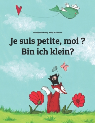 Je suis petite, moi ? Bin ich klein? Je suis petite, moi ? Bin ich klein?