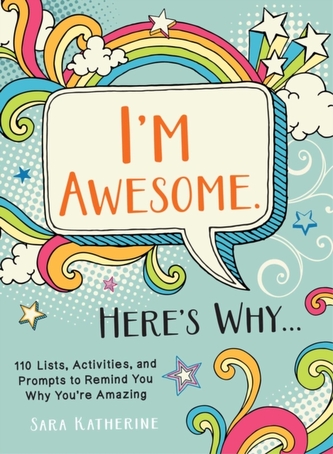 I'm Awesome. Here's Why... I'm Awesome. Here's Why...