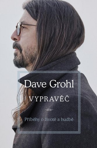 Vypravěč : příběhy o životě a hudbě (David Grohl, 2022)