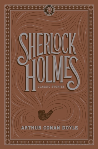Sherlock Holmes: Classic Stories - Doyle Arthur Conan