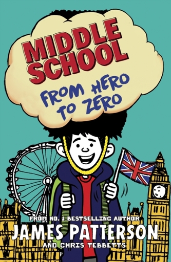 Middle School: From Hero to Zero Middle School: From Hero to Zero