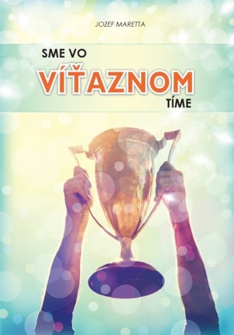 Sme vo víťaznom tíme Sme vo víťaznom tíme