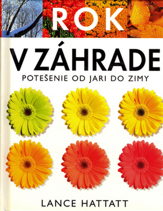 Rok v záhrade (Lance Hattatt, 2004)