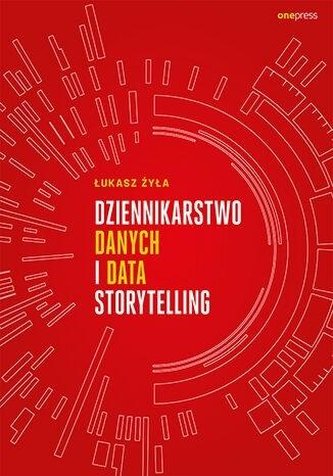 Dziennikarstwo danych i data storytelling Dziennikarstwo danych i data storytelling