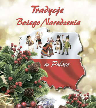 Tradycje Bożego Narodzenia w Polsce