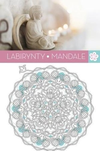 Labirynty Mandale. Art Anti-Stress Labirynty Mandale. Art Anti-Stress