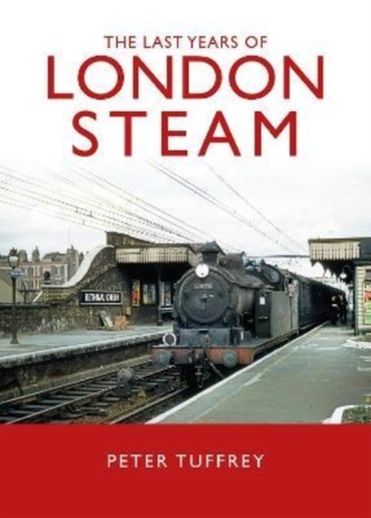 The Last Days of London Steam The Last Days of London Steam
